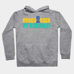 Ready to rock preschool Hoodie